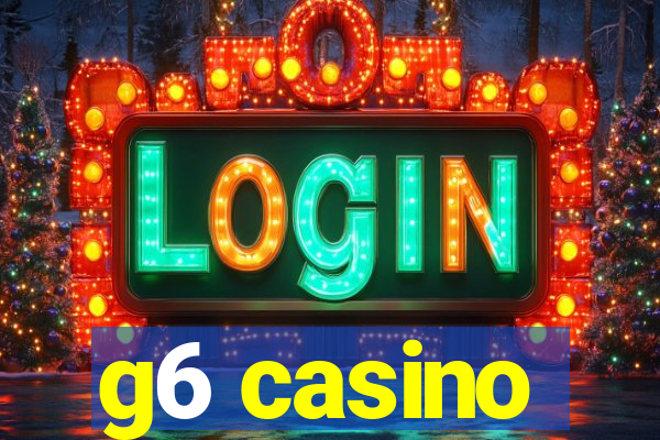 g6 casino